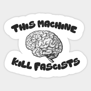 AntiFa ~ This Machine Kills Fascists ~ Fascism Sticker